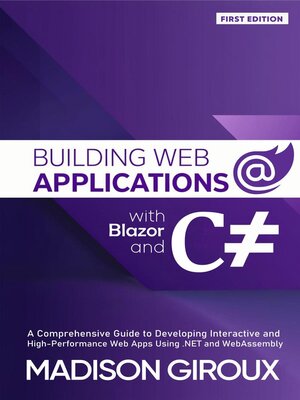 cover image of Building Web Applications with Blazor and C#